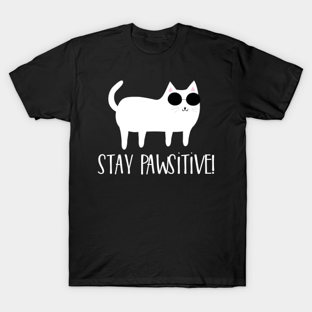 Stay pawsitive! T-Shirt by catees93